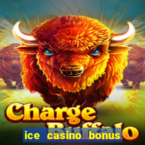 ice casino bonus 25 euro